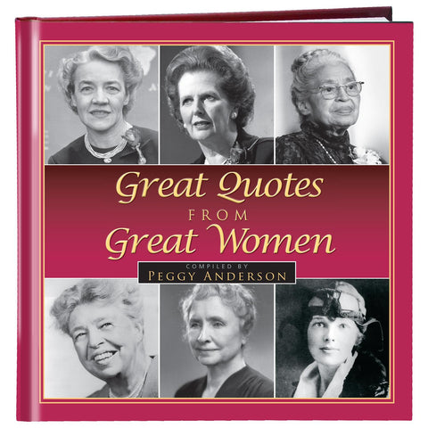 Great Quotes from Great Women By Peggy Anderson